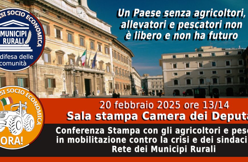 20 Febbraio. Conferenza stampa in Parlamento con i Sindaci, gli agricoltori e i pescatori in mobilitazione. Trattori a Milano e Ferrara