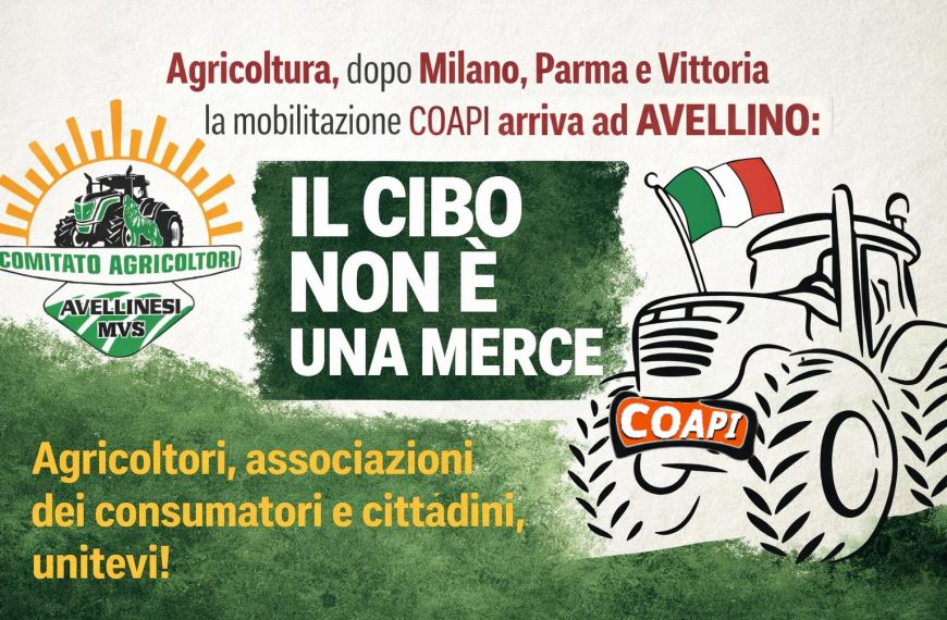 Dopo MIlano, Parma e Vittoria la Mobilitazione COAPI arriva ad Avellino. Il 25.1 trattori in Piazza