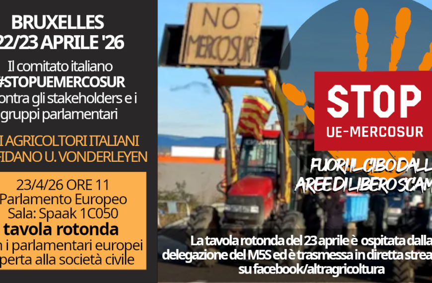 La campagna italiana #STOPUEMERCOSUR a Bruxelles: iniziativa del Comitato Italiano contro la decisione della Commissione Europea